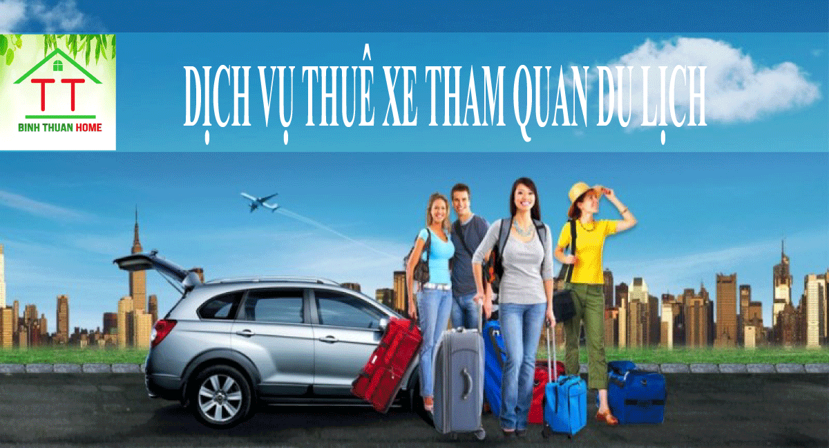 Dịch vụ cho thuê xe tham quan du lịch Phan Thiết - Mũi Né - Bình Thuận